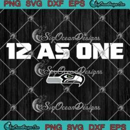 Seattle Seahawks 12 As One SVG - Super Bowl LX 2026 SVG PNG, Cricut File