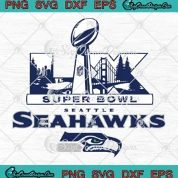Seattle Seahawks NFL Super Bowl LX SVG - Seattle Seahawks Champions 2026 SVG PNG, Cricut File