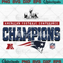 Super Bowl LX AFC Champions SVG - New England Patriots 2026 SVG PNG, Cricut File
