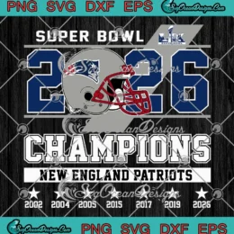 Super Bowl LX Champions 2026 SVG - New England Patriots 2026 SVG PNG, Cricut File