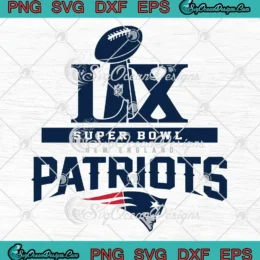 Super Bowl LX Champions SVG - New England Patriots NFL 2026 SVG PNG, Cricut File