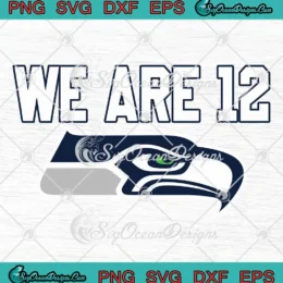 We Are 12 Seattle Seahawks 2026 SVG - NFC Champions Super Bowl LX SVG PNG, Cricut File